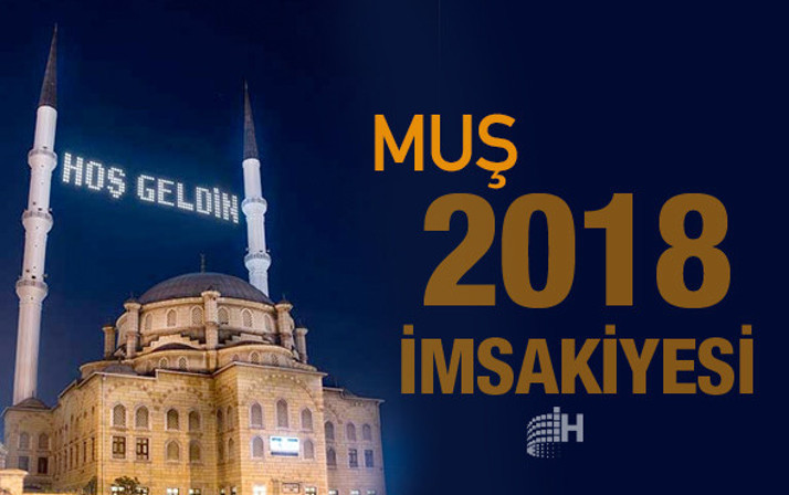 Muş İmsakiye 2018 Diyanet sahur imsak vakti iftar saatleri