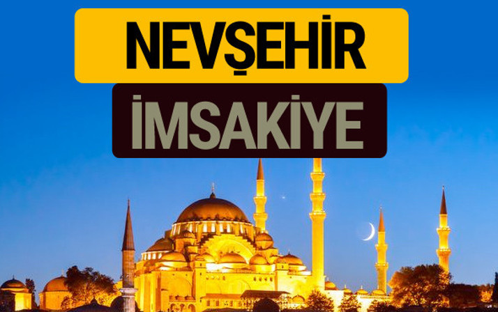 Nevşehir İmsakiye 2018 iftar sahur imsak vakti ezan saati