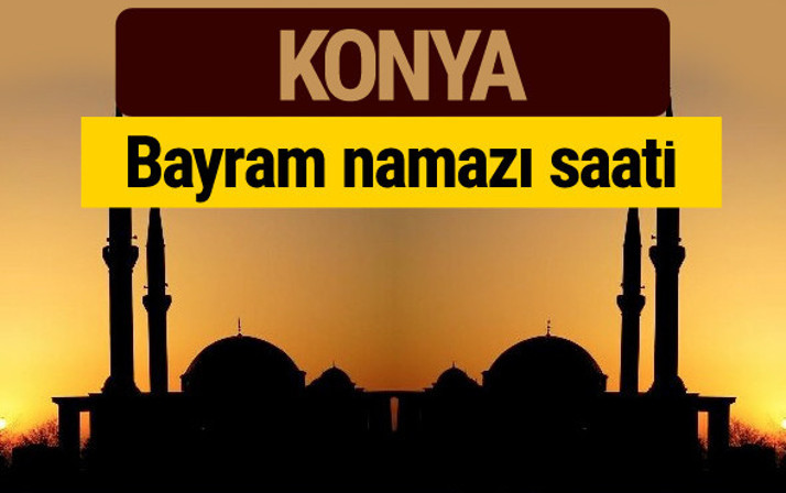Konya bayram namazı vakti kaçta 2018 diyanet saatleri
