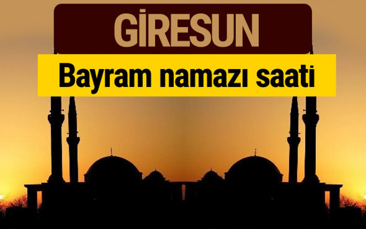 Giresun bayram namazı vakti kaçta 2018 diyanet saatleri