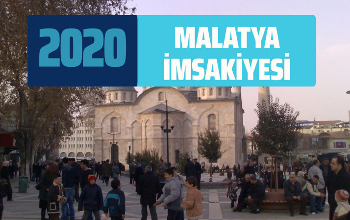 Malatya imsak vakti sahur saati! Malatya İmsakiye 2020 iftar saatleri
