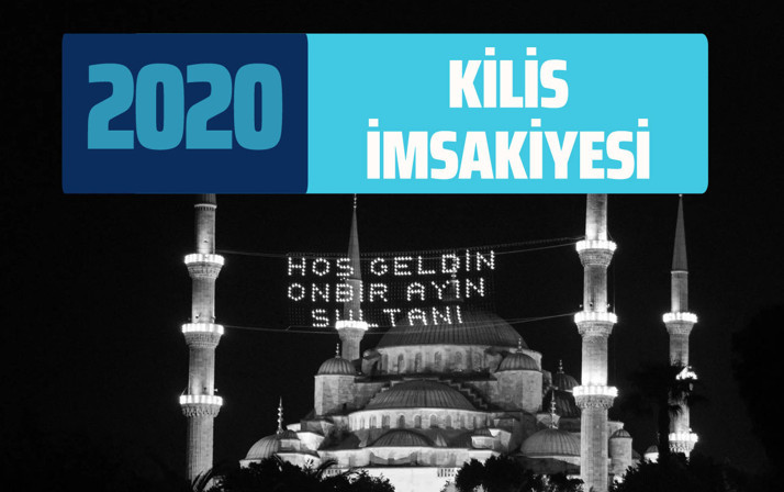 Kilis İmsakiye sahur vakti! Kilis İmsakiyesi 2020 imsak iftar saati