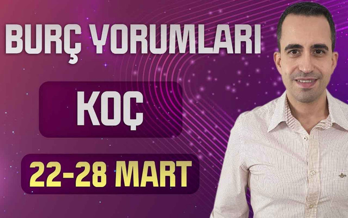 Koç burcu 22-28 Mart haftalık burç yorumları aşk hayatınız dikkat çekecek!