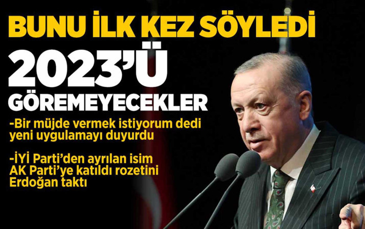 Cumhurbaşkanı Erdoğan'dan 6'lı masa eleştirisi: Bırakın 2023 seçimlerini 2023'ü bile göremeyecekler!