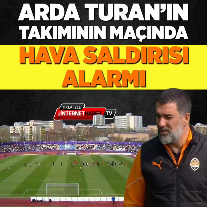 Ukrayna’daki maçta hava saldırısı alarmı paniği