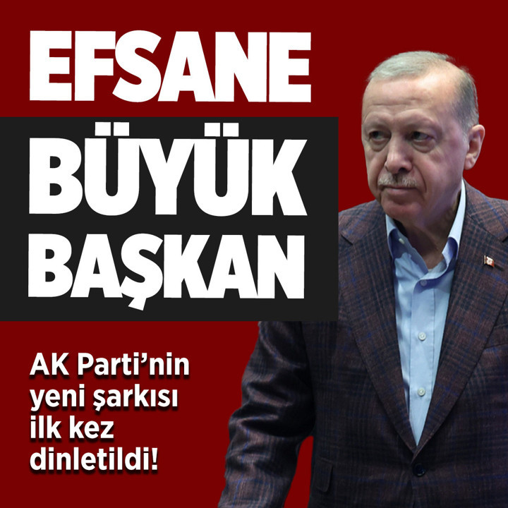 AK Parti'nin yeni şarkısı: "Efsane Büyük Başkan"