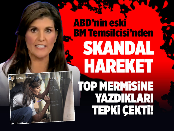 ABD'nin eski BM Temsilcisi Nikki Haley'den skandal hareket: İsrail'de top mermisine "Bitirin onları" yazdı