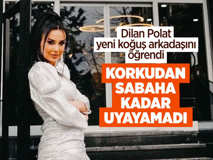 Dilan Polat, koğuş arkadaşını öğrenince sabaha kadar uyuyamadı dilekçe verdi