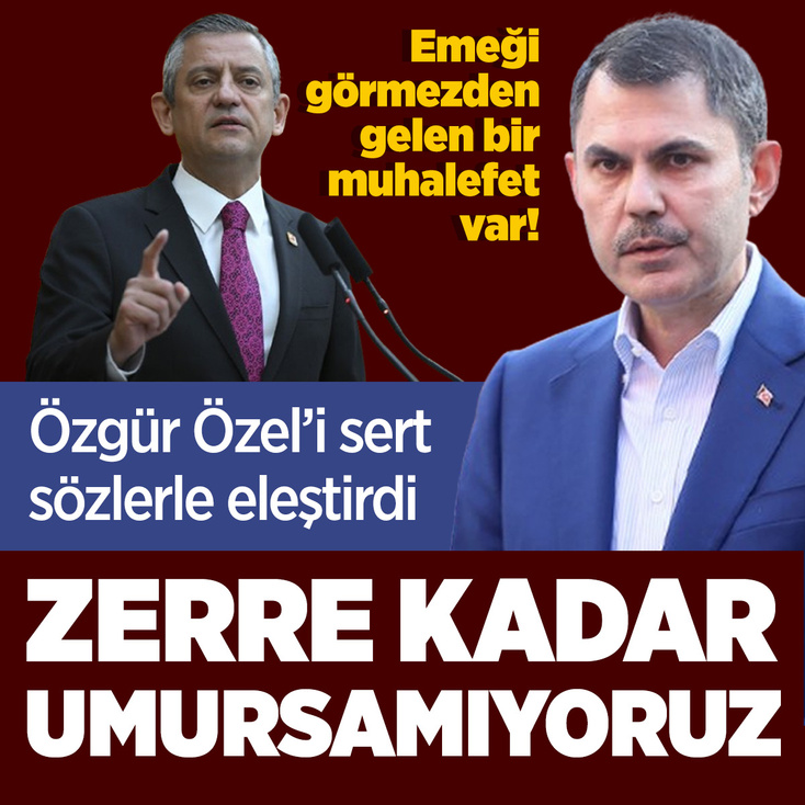 Bakan Murat Kurum, Özgür Özel'i sert sözlerle eleştirdi: "Zerre kadar umursamıyoruz"