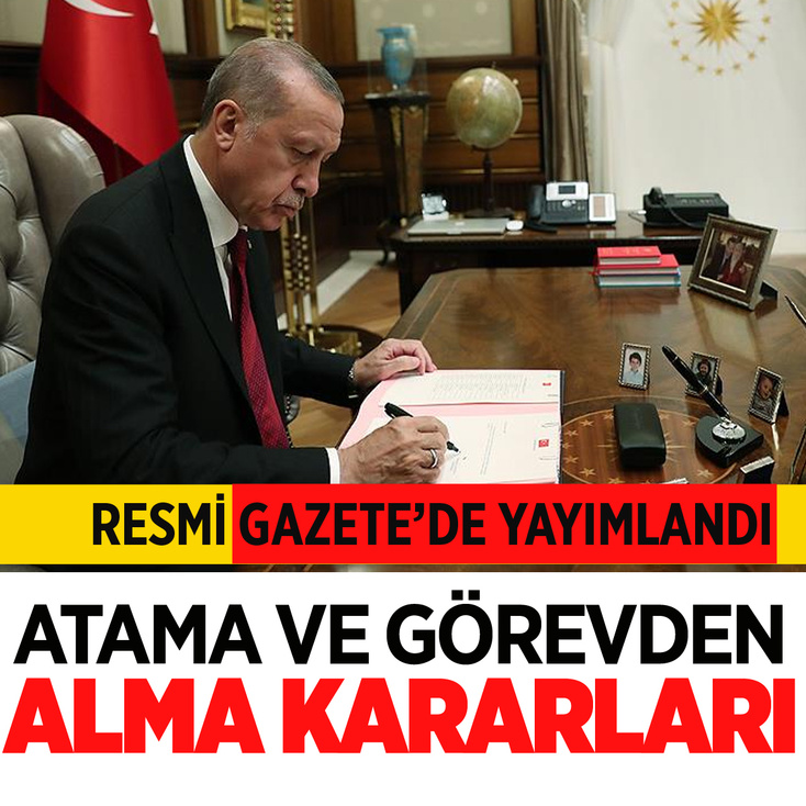 Atama ve görevden alma kararları Resmi Gazete'de