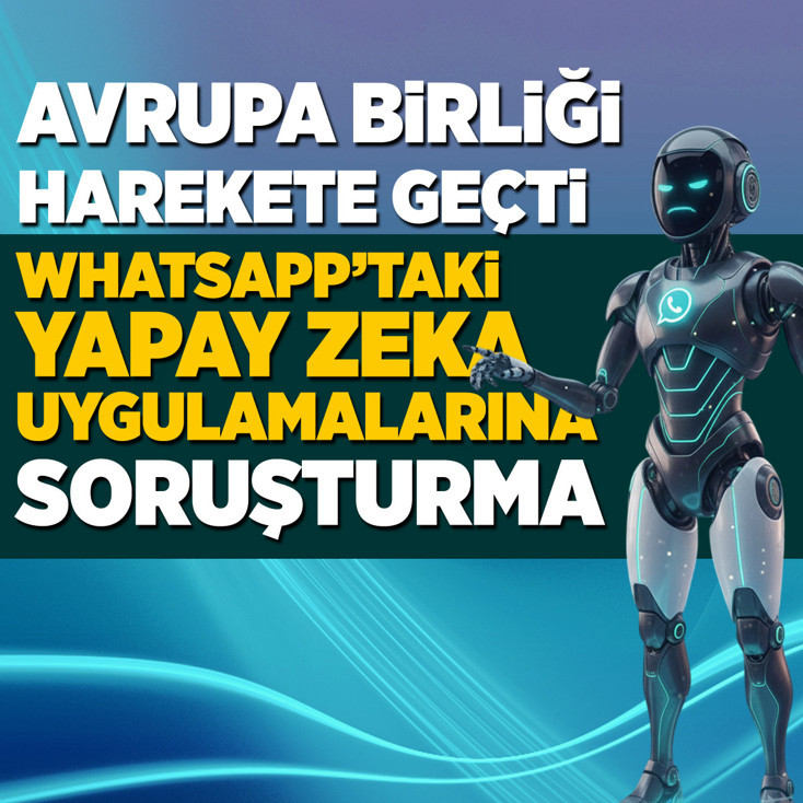 AB'den WhatsApp'taki yapay zeka uygulamalarına soruşturma