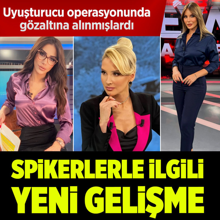 Uyuşturucu operasyonunda gözaltına alınan spikerlerle ilgili yeni gelişme!