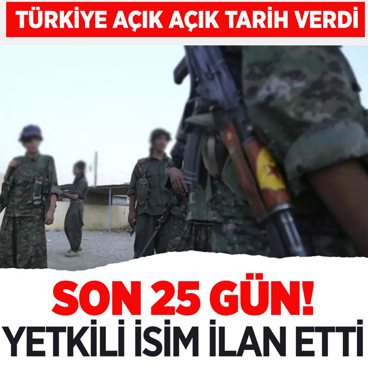 Türkiye açık açık tarih verdi: 'Son 25 gün'