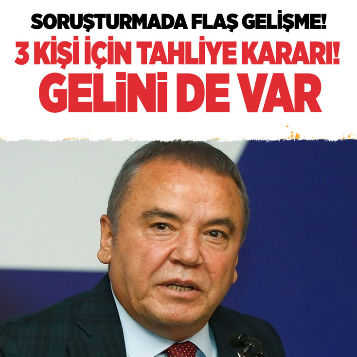 Antalya Büyükşehir Belediyesine yönelik soruşturmada 3 kişi tahliye edildi! Muhittin Böcek'in gelini de var