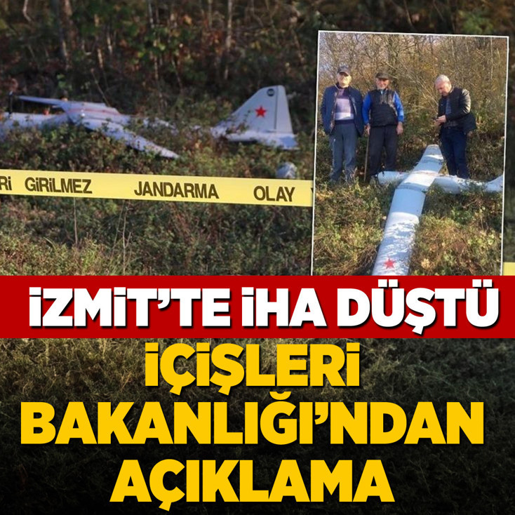 İçişleri Bakanlığı'ndan İzmit'te düşen İHA ile ilgili açıklama