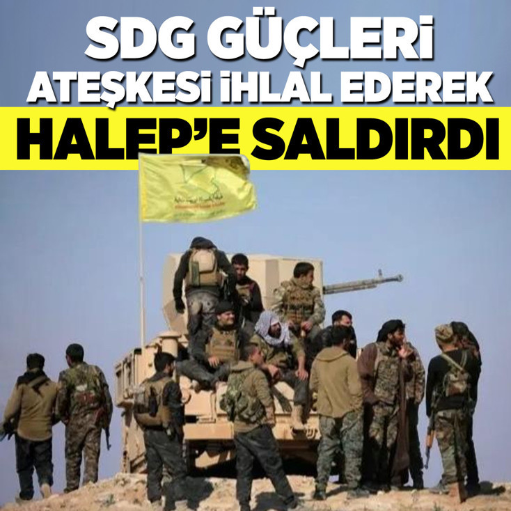 SDG güçleri ateşkesi ihlal ederek Halep'e saldırdı