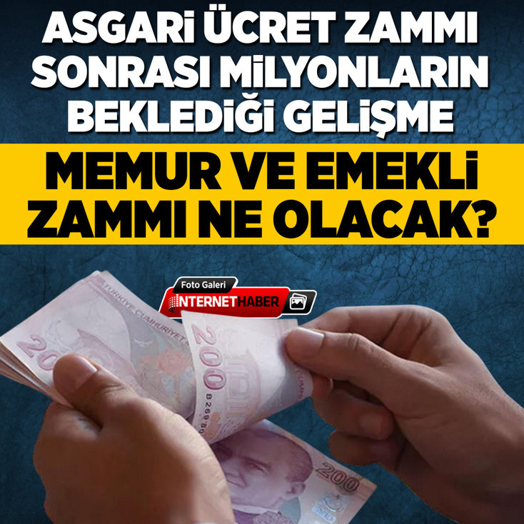 Asgari ücret zammı sonrası milyonların beklediği gelişme: Memur ve emekli zammı ne olacak?