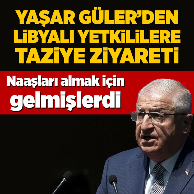 Bakan Güler'den, Libya askeri heyetinin naaşını almak için gelen yetkililere taziye ziyareti
