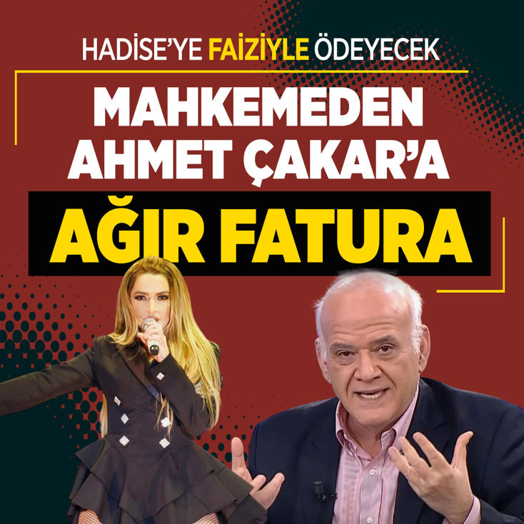 Mahkemeden Ahmet Çakar'a ağır fatura! Hadise davayı kazandı, Çakar faiziyle ödeyecek