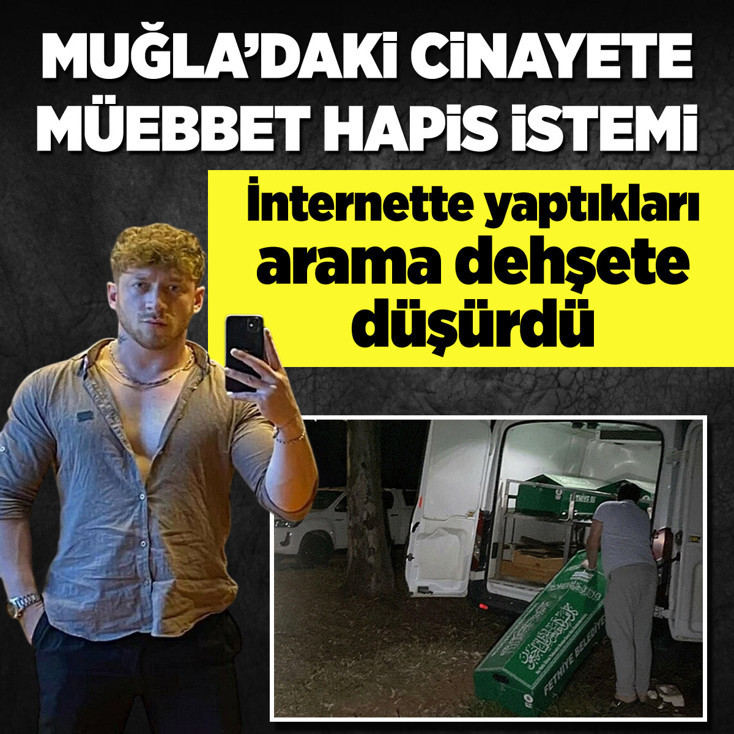 Muğla’daki silahlı cinayete müebbet istemi! İnternette bunu aramışlar...