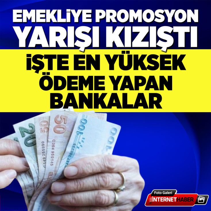 Emekliye promosyon yarışı kızıştı! İşte en yüksek ödeme yapan bankalar