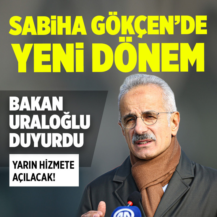 Bakan Uraloğlu duyurdu! Sabiha Gökçen Havalimanı'nda yeni dönem başlıyor