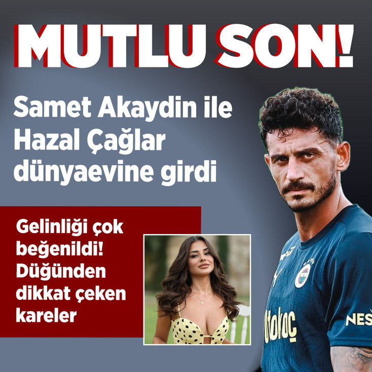 Futbolcu Samet Akaydin ile oyuncu Hazal Çağlar evlendi! Düğünden dikkat çeken kareler