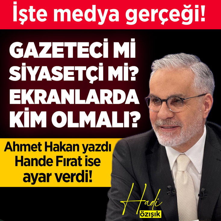 Hande Fırat ve Ahmet Hakan yazdı medya tartışması büyüdü! Hadi Özışık’tan “Yandaş” eleştirisi!