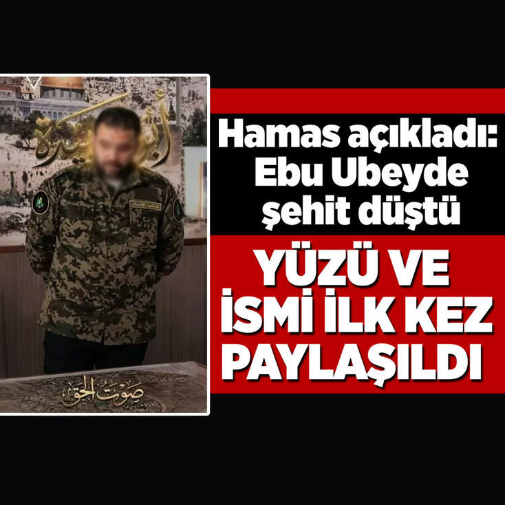 Hamas resmi olarak açıkladı: Ebu Ubeyde şehit düştü