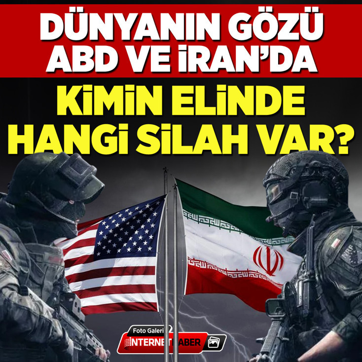 Dünyanın gözü ABD ve İran'da! Kimin elinde ne tür silahlar var?