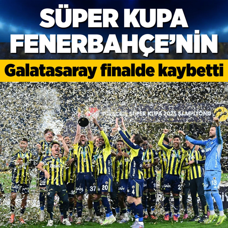 Galatasaray'ı 2-0 mağlup eden Fenerbahçe kupanın sahibi oldu