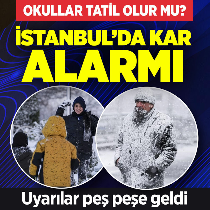 İstanbul'a kuvvetli kar yağışı geliyor uyarılar peş peşe geldi! Okullar tatil olur mu?