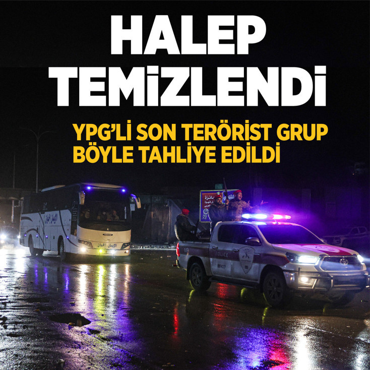 Halep'teki terör örgütü YPG/SDG'li son grup şehrin dışına tahliye edildi