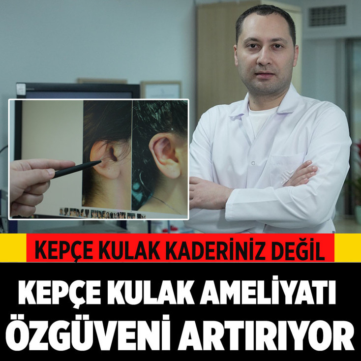 Uzmanından çözüm: Ameliyat kepçe kulağı bitiriyor, kepçe kulak ise özgüveni