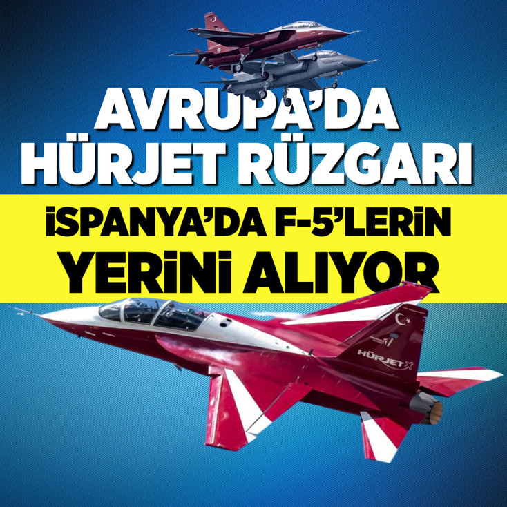 Avrupa'da HÜRJET rüzgarı: İspanya'da F-5'lerin yerini alıyor