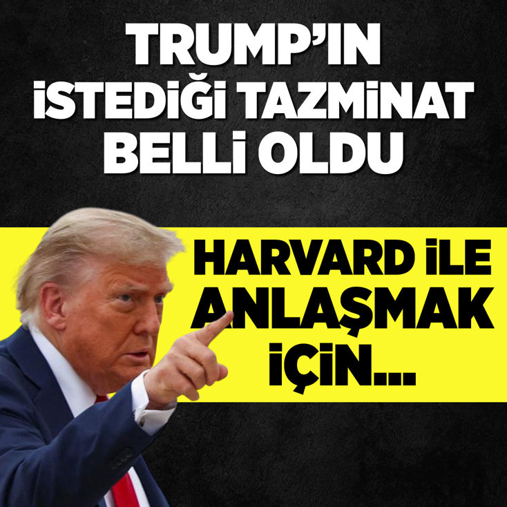 Trump, anlaşmak için Harvard'dan 1 milyar dolar tazminat istedi