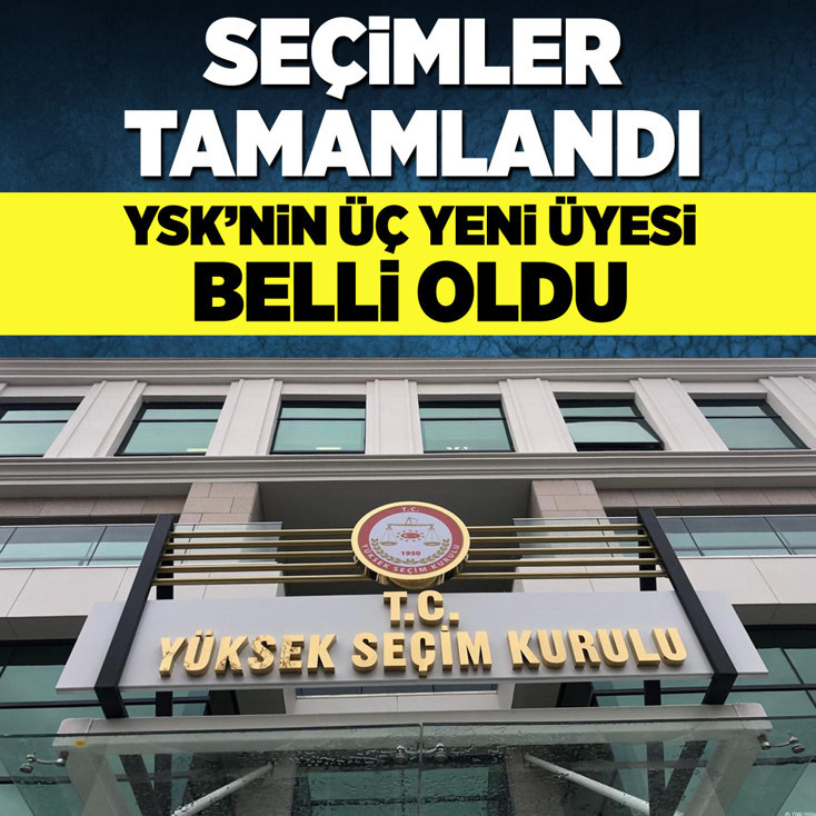 YSK'nin üç yeni üyesi belirlendi