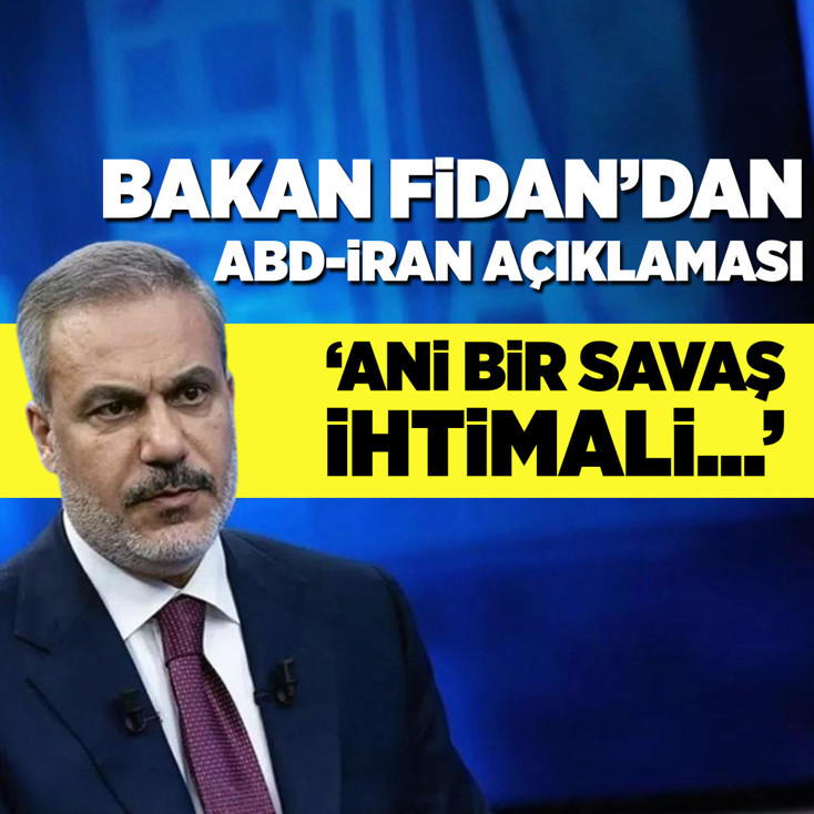 Bakan Fidan'dan ABD-İran açıklaması: Ani bir savaş ihtimali yok