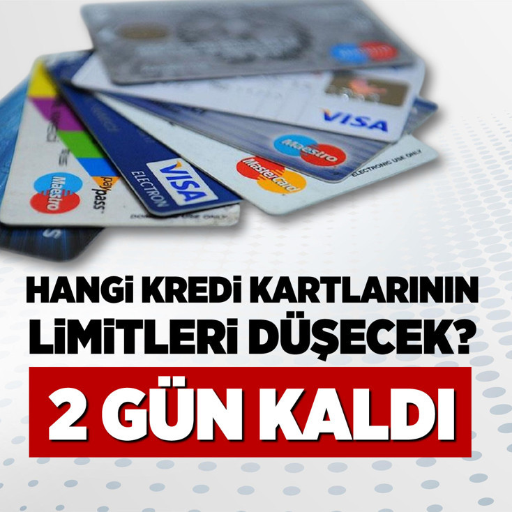 Kredi kartı limitleri yeniden belirleniyor! 2 gün kaldı