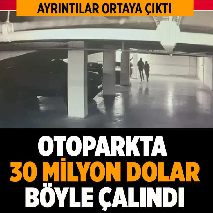 Bakırköy'de site otoparkında 30 milyon dolarlık soygunun ayrıntıları ortaya çıktı