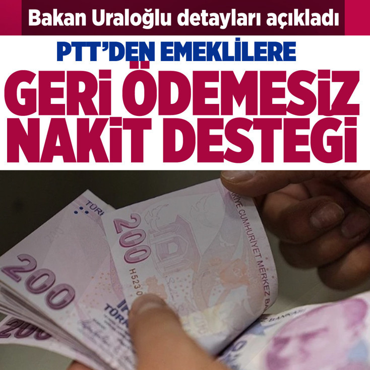 PTT'den iyi haber! Emeklilere geri ödemesiz nakit desteği işte tüm detaylar
