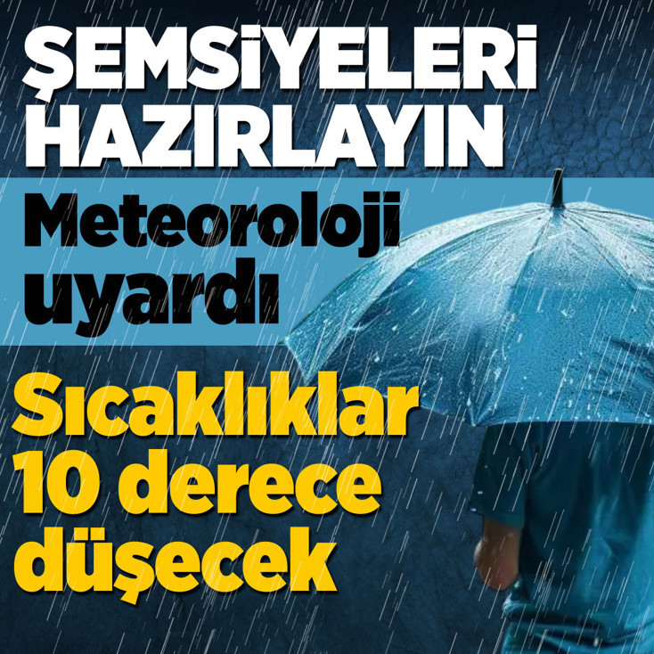 Meteoroloji gün verdi: Sıcaklıklar 10 derece düşecek