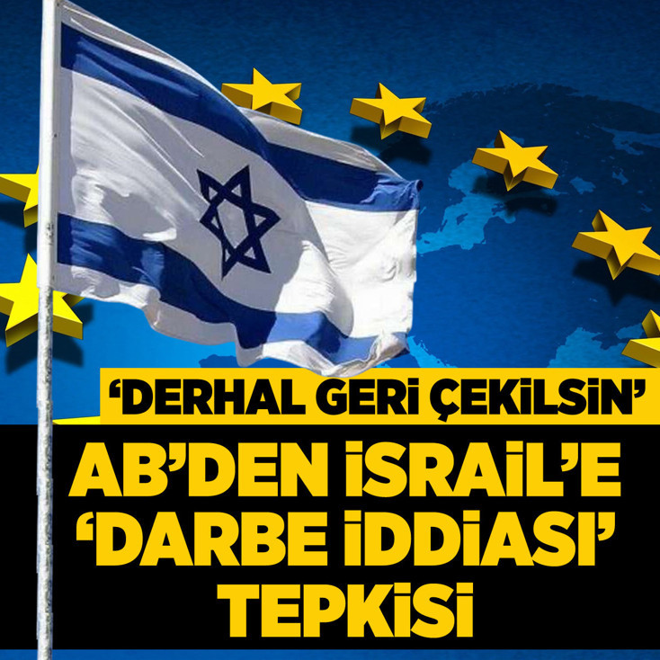 AB’den İsrail’e 'darbe iddiası' tepkisi