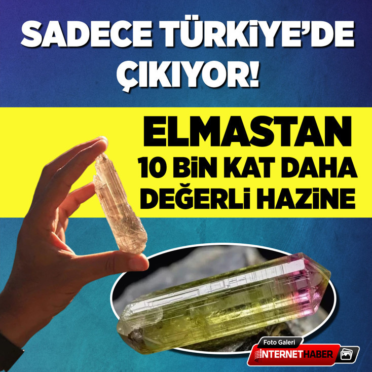 Sadece Türkiye'de çıkıyor: Elmastan 10 bin kat daha değerli hazine