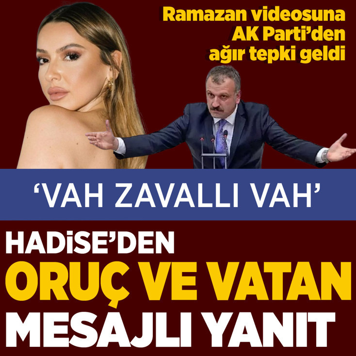 Bu vatana aşık bir kadınım! Hadise'den tepki çeken videoya 'oruçlu' yanıt