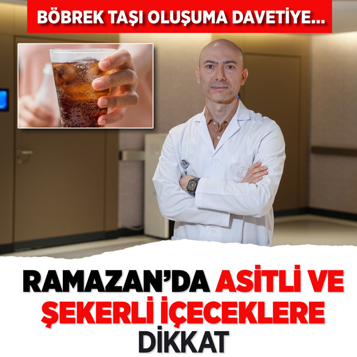 Ramazan’da asitli ve şekerli içeceklere dikkat! Asitli ve şekerli içecekler suyun yerine geçmez