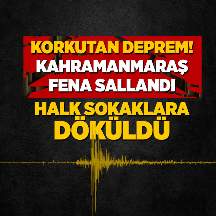 Kahramanmaraş'ta 4.7 büyüklüğünde deprem