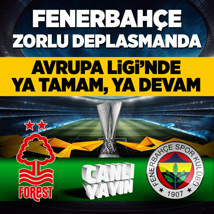 Nottingham Forest - Fenerbahçe / Canlı anlatım