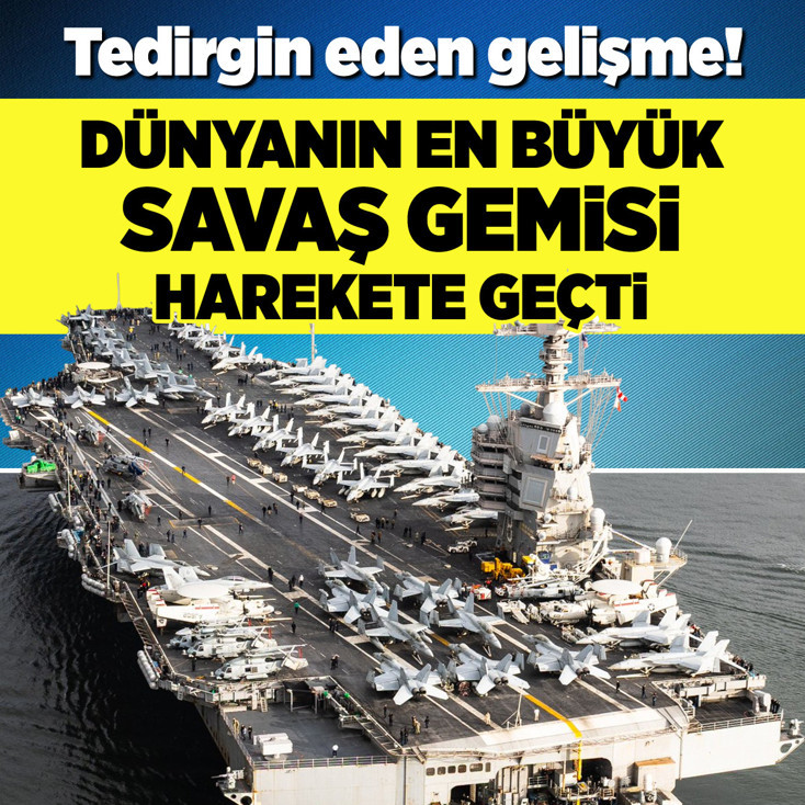 Dünyayı tedirgin eden gelişme! Dünyanın en büyük savaş gemisi harekete geçti