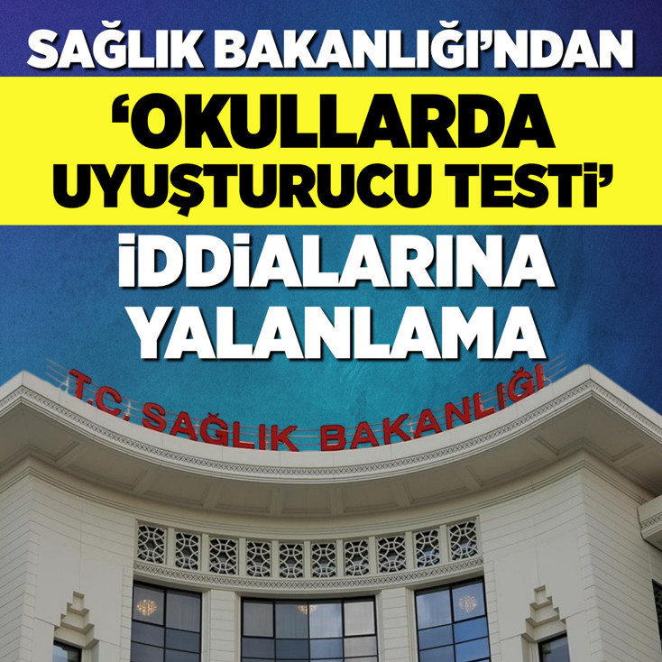 Sağlık Bakanlığı'ndan 'okullarda uyuşturucu testi' iddialarına yalanlama